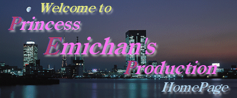 Princess Emichan's Production